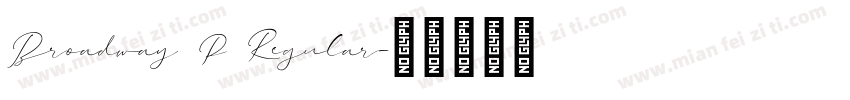 Broadway P Regular字体转换